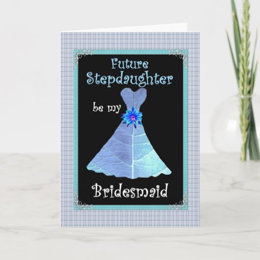 STEPDAUGHTER Be My Bridesmaid Invite - Blue Gown Einladung (Vorderseite)