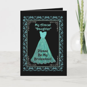STEPDAUGHTER Be My Bridesmaid TURQUOISE BLUE Gown Einladung