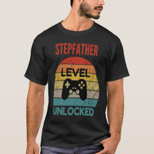 Stepfather Level Unlock Gamer for New Stepfath T-Shirt