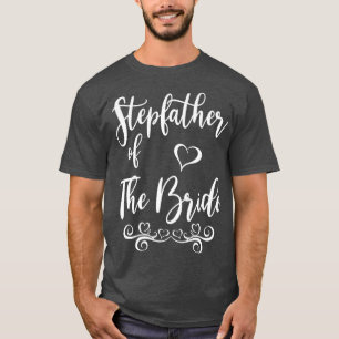 Stepfather of Bride & Groom Wedding Matching T-Shirt