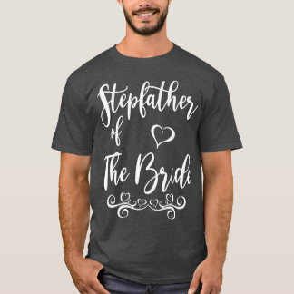 Stepfather of Bride & Groom Wedding Matching T-Shirt