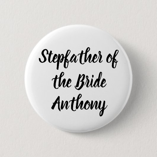 Stepfather of the Bride Black Individuelle Name We Button (Vorderseite)