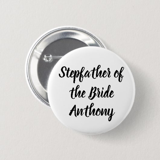 Stepfather of the Bride Black Individuelle Name We Button (Vorne & Hinten)