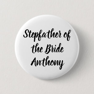 Stepfather of the Bride Black Individuelle Name We Button