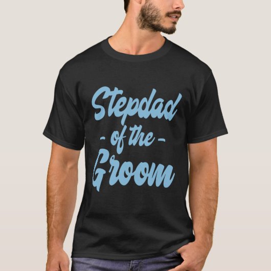 Stepfather of the Groom - Step Pater Stepdad T-Shirt (Vorderseite)