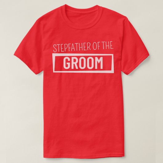 Stepfather of the Groom Wedding Bachelor Party Gro T-Shirt (Design vorne)