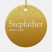 Stepfather, Stepdad Definition Gold Glitzer Keramik Ornament (Vorne)