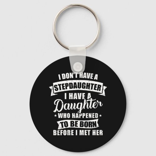 Stepfather-Tochter geboren vor Stepstochter Schlüsselanhänger (Vorderseite)