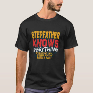 Stepfather weiß alles Funny Stepfather Fathe T-Shirt