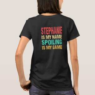 Stephanie ist mein Name Personalisiert Vorname Cus T-Shirt