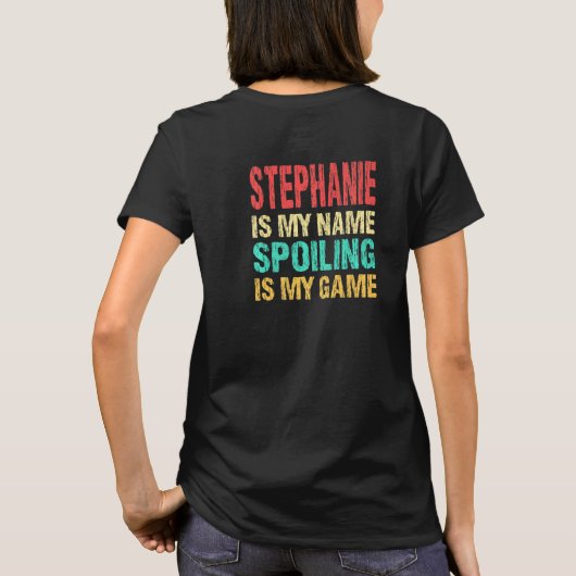 Stephanie ist mein Name Personalisiert Vorname Cus T-Shirt (Rückseite)