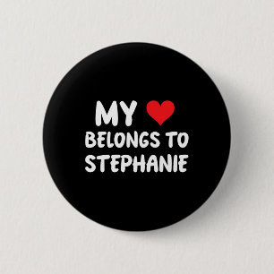 Stephanie - Mein Herz gehört Stephanie - Liebe Button