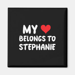 Stephanie - Mein Herz gehört Stephanie - Liebe Magnet