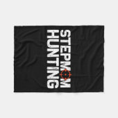 Stepmom Hunting Funny Quote Stepmom Hunting Fleecedecke (Vorderseite (Horizontal))