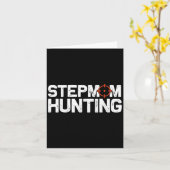 Stepmom Hunting Funny Quote Stepmom Hunting  Karte (Gelbe Blume)