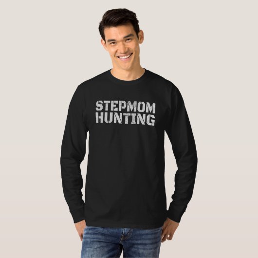 Stepmom Hunting Saying Quote 1 T-Shirt (Vorne ganz)