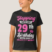Stepng Into My 29th Birthday With Gods Grace And M T-Shirt (Vorderseite)