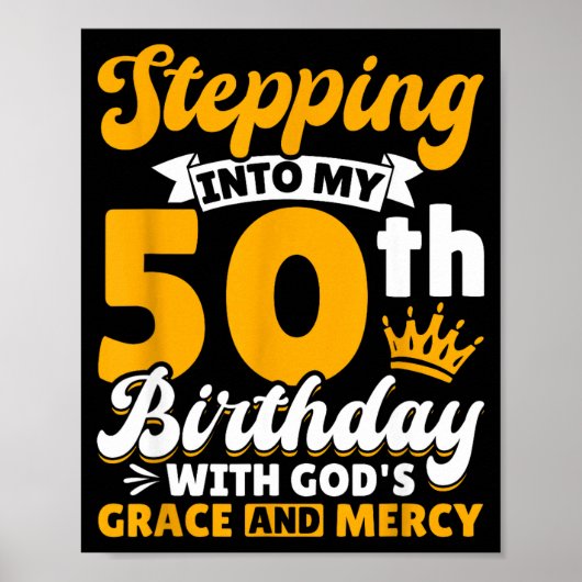 Stepng Into My 50th Birthday With Gods Grace And M Poster (Vorne)