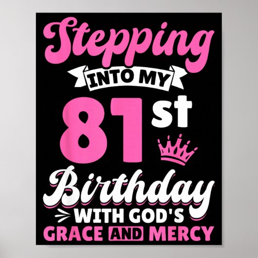 Stepng Into My 81st Birthday With Gods Grace And M Poster (Vorne)