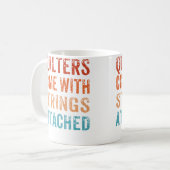 Steppdeckenmacher Kommen Mit Anhang Funny Quilting Kaffeetasse (Vorderseite Links)