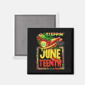 Steppin' Into Juneteenth Ancestors Melanin Afrikan Magnet (Vorderseite/Rückseite)