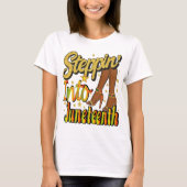 Steppin Into Juneteenth Black History Shoes Womens T-Shirt (Vorderseite)