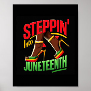 Steppin' Into Juneteenth Black Woman Black Queen H Poster