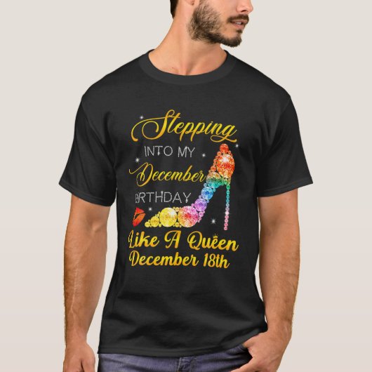Stepping Into My December Birthday High Heels Dece T-Shirt (Vorderseite)