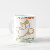 Steptänzer Tanzlehrer Würdigung Tap Dance Kaffeetasse (Vorderseite Links)