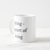 Sterben - ein Teil des Lebens Kaffeetasse (Vorderseite Links)
