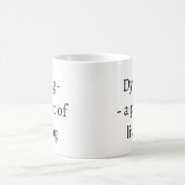 Sterben - ein Teil des Lebens Kaffeetasse (Mittel)