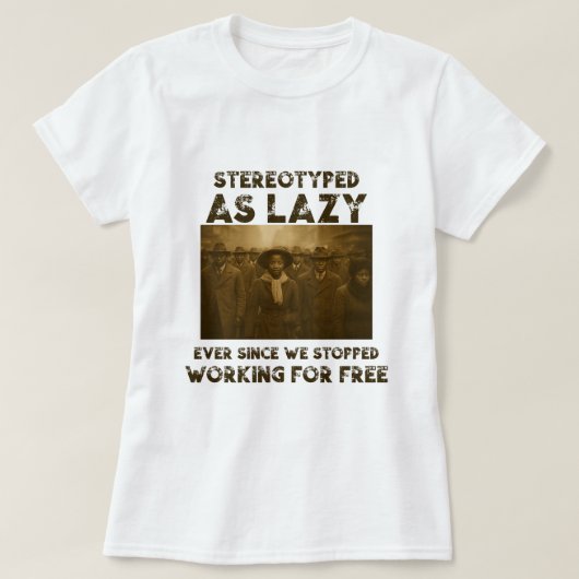 Stereotypisiert als faul T-Shirt (Design vorne)