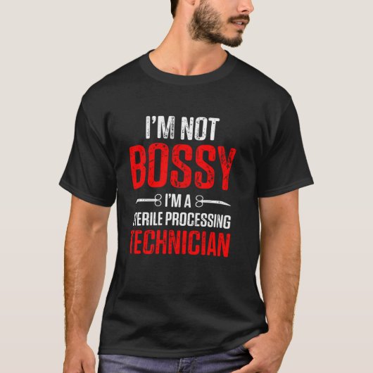 Sterile Processing Technician Bossy Funny Tech T-Shirt (Vorderseite)