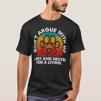 Sterilisation Und Kastration Als Beruf Lustiger Ti T-Shirt