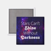 Sterne können nicht ohne Ermutigung durch Dunkelhe Magnet (Vorderseite/Rückseite)