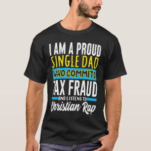 Steuerbetrug Begehen Weird Oddly Specific Meme Sar T-Shirt