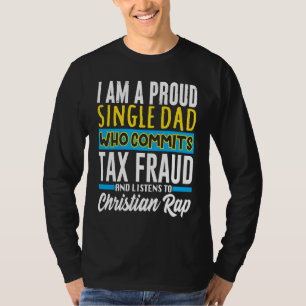 Steuerbetrug Begehen Weird Oddly Specific Meme Sar T-Shirt