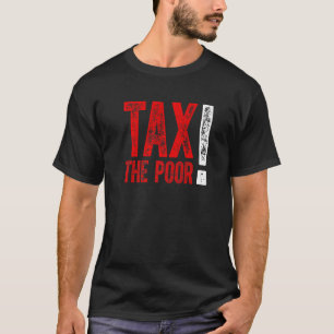 Steuern auf die arme Prämie_3 T-Shirt