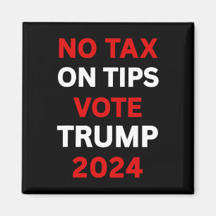 Steuern auf Tipps Abstimmung Trump 2024: Amerika z Magnet