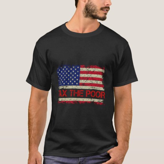 Steuern Die Armen T-Shirt (Vorderseite)