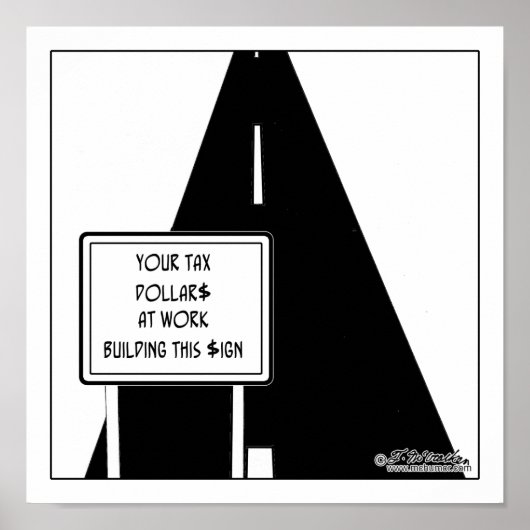 Steuern $ Dieses Zeichen gebaut Poster (Vorne)