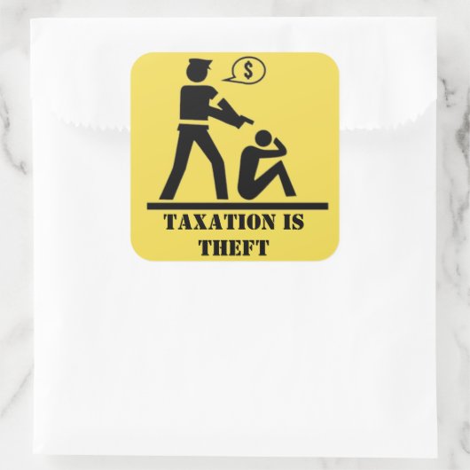 Steuern ist Diebstahlsicherung Quadratischer Aufkleber (Tasche)