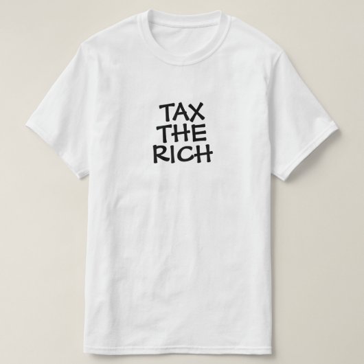 Steuern Sie den Reichen oder Ihren Text T-Shirt (Design vorne)