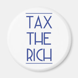 Steuern Sie die Reichen! Magnet