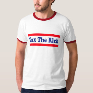 Steuern Sie die Reichen! T-Shirt