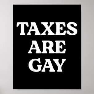 Steuern sind gleichmäßiges Sprichwort für Männer F Poster