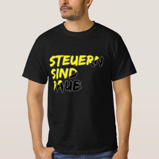 Steuern sind Raub T-Shirt (Vorderseite)