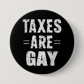 Steuern sind schwul button (Vorderseite)
