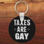 Steuern sind schwul schlüsselanhänger (Vorderseite)