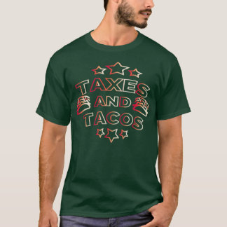 Steuern und Tacos 8 T-Shirt